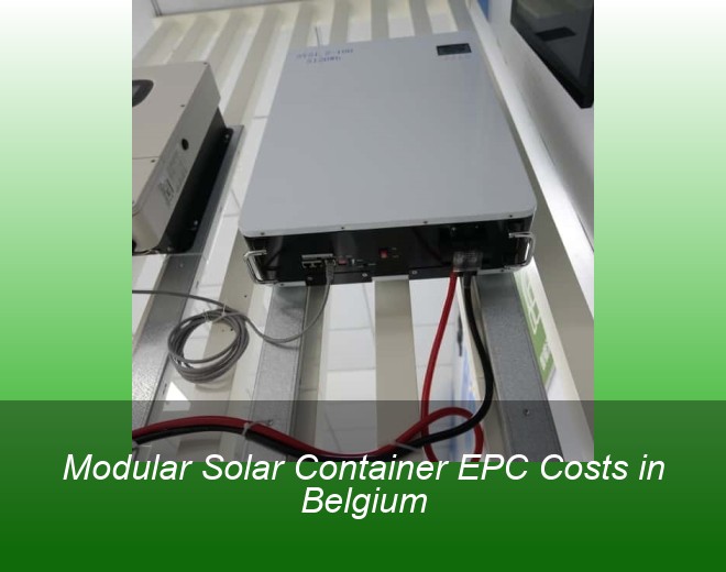Modular Solar Container EPC Costs in Belgium